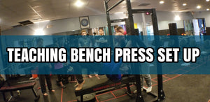 Teaching The Bench Press Set Up