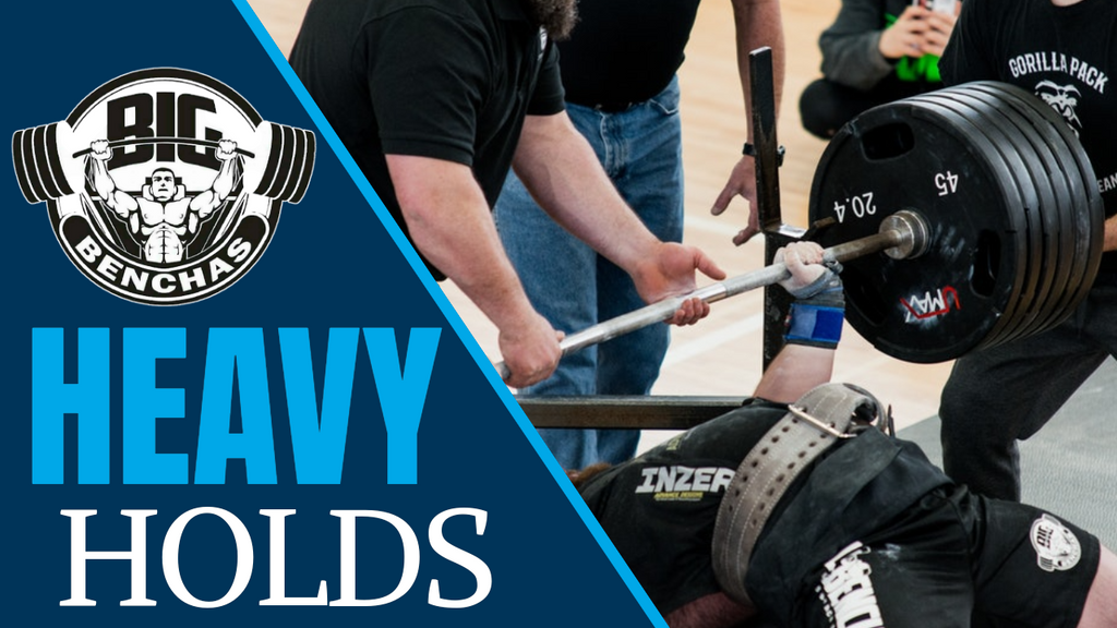 Increase Your Bench With Heavy Holds