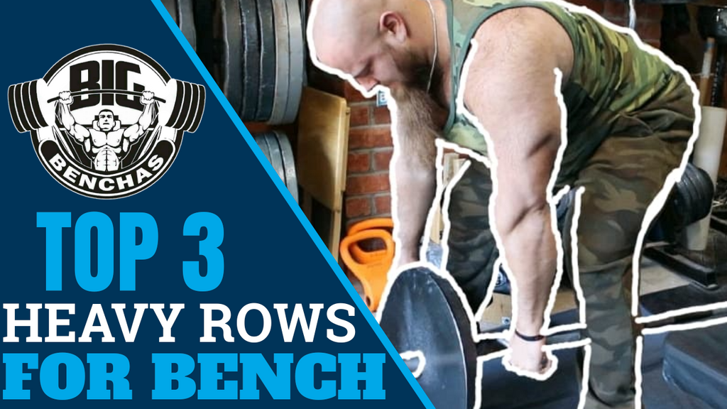Top 3 Heavy Row Variations For Bench Press
