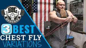 3 Best Chest Fly Variations