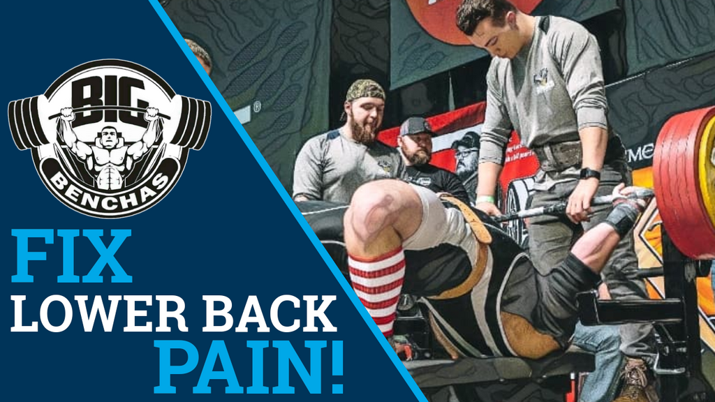 Fix Lower Back Pain In The Bench Press!