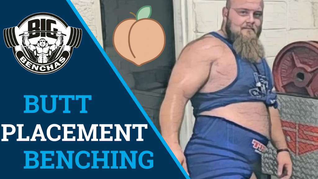 Butt Placement For The Bench Press